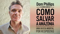 3 anos das mortes de Bruno e Dom: conheça o livro póstumo do jornalista