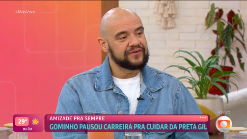Gominho falou sobre Preta Gil no Mais Você, da TV Globo