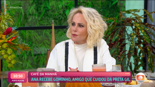 Ana Maria Braga recebeu Gominho para falar sobre Preta Gil no Mais Você desta sexta-feira (25)