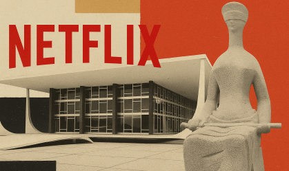 A decisão do STF que derrubou o lucro global da Netflix