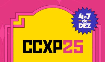CCXP 2025: local, programação e tudo o que você precisa saber