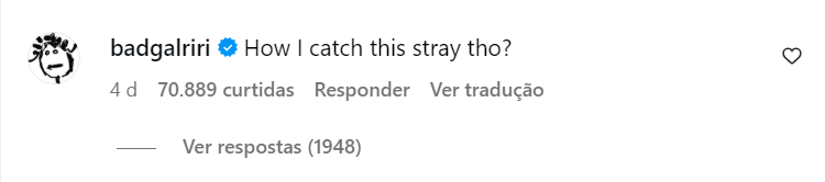 Rihanna responde publicação com foto própria • Reprodução/ Instagram