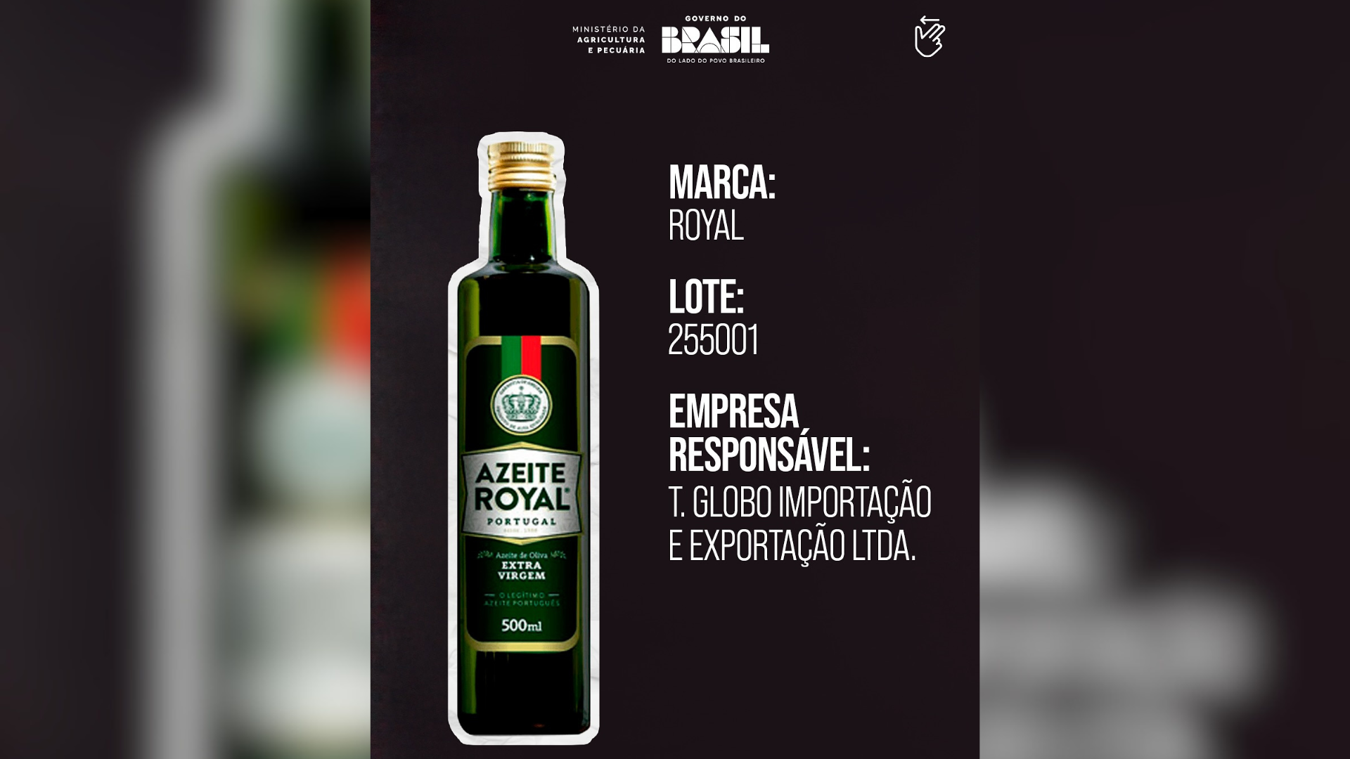 Determinação foi feita após exames laboratoriais realizados pelo Ministério da Agricultura e Pecuária (MAPA) constarem que o lote 255001 do azeite apresentava adição de outro óleos vegetais