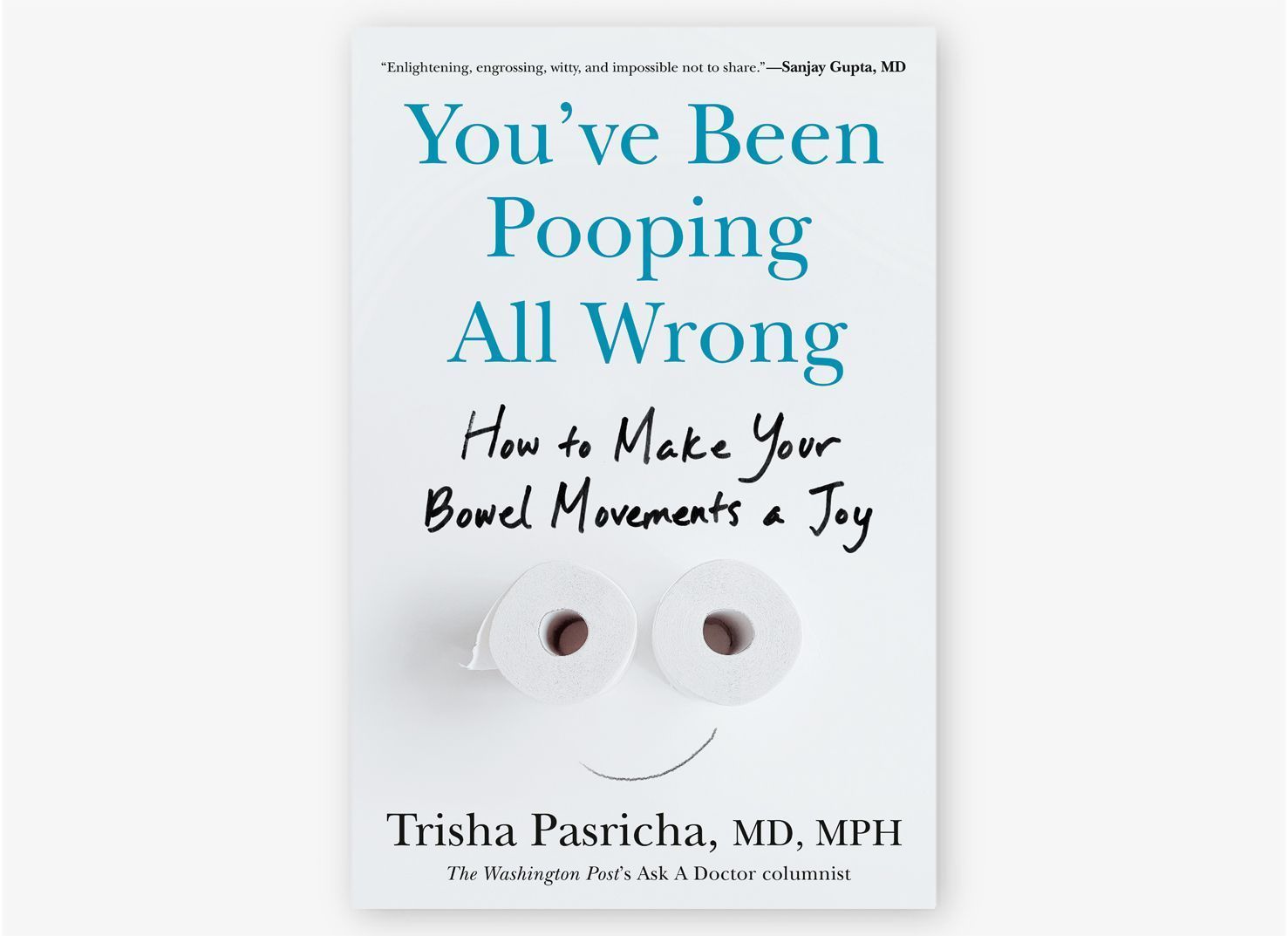 O livro You've Been Pooping All Wrong oferece orientações sobre fibra alimentar, postura, hábitos e microbioma • Penguin Random House/Divulgação