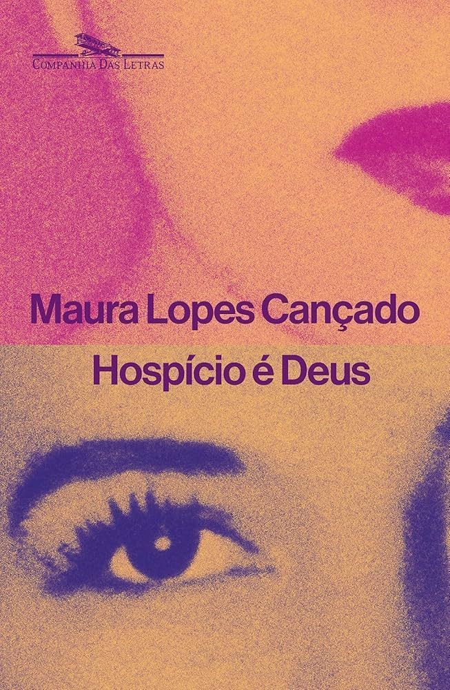 Hospício é Deus/Maura Lopes Cançado • Reprodução/Companhia das Letras