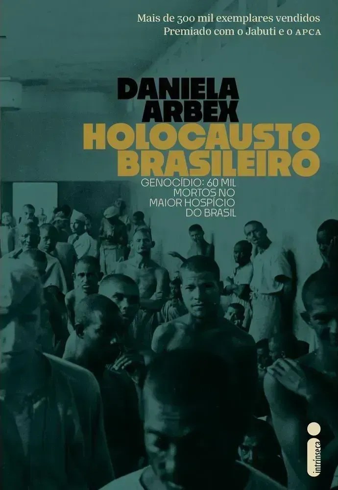 Holocausto Brasileiro/Daniela Arbex • Reprodução/Editora Intrínseca