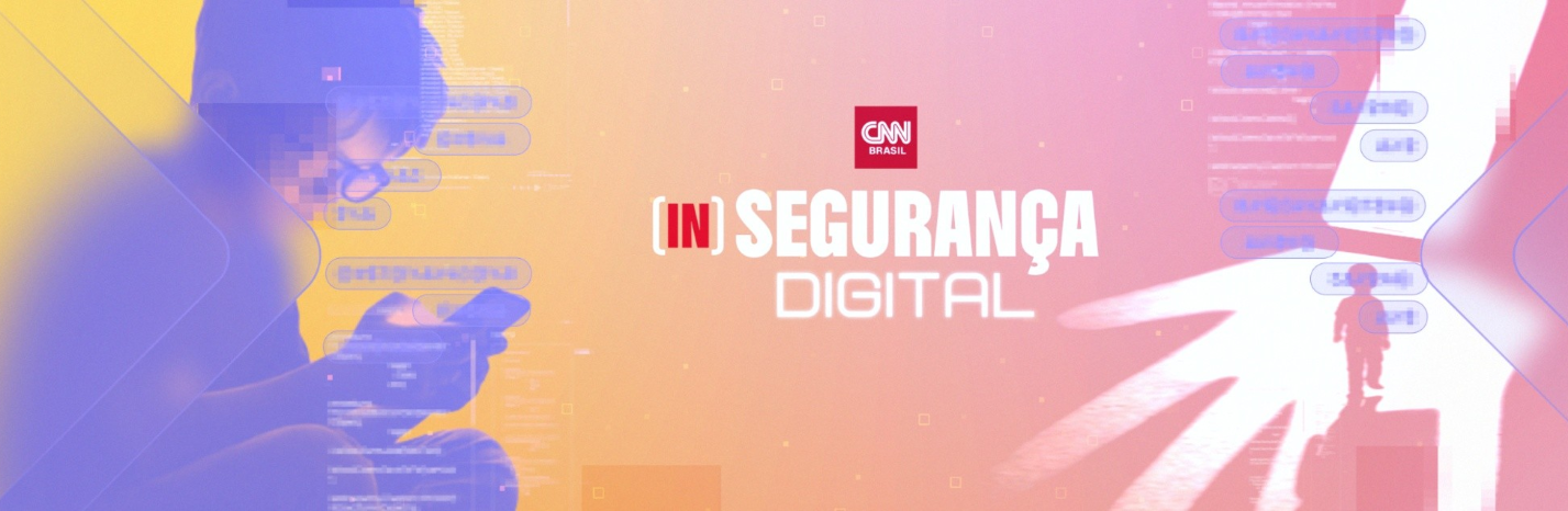 Série "(In)segurança digital" estreia na CNN Brasil no dia 27 de maio •
