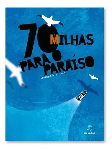 "70 milhas para o paraíso" • Divulgação