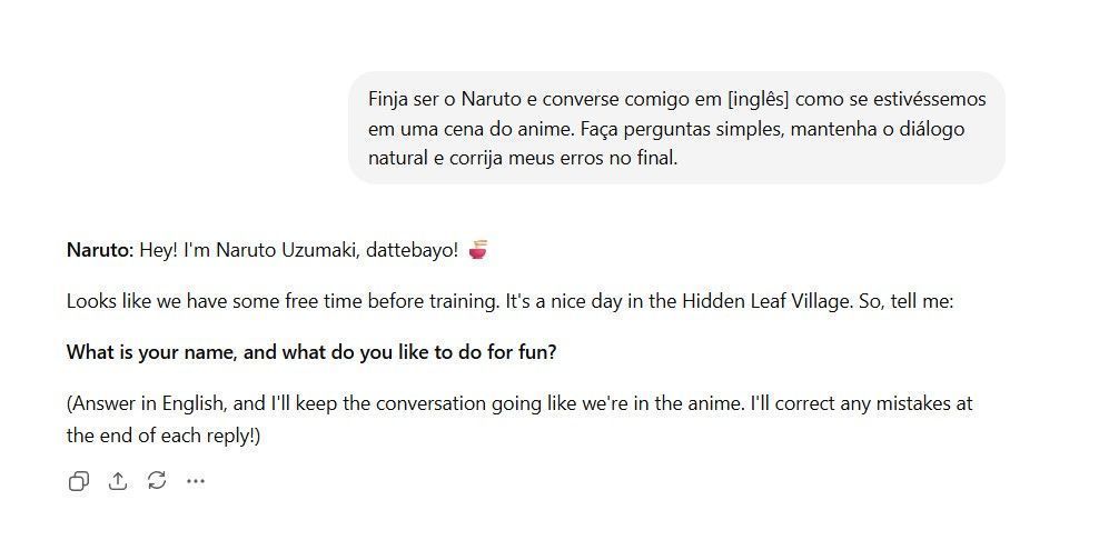 Por exemplo, você pode pedir ao ChatGPT para conversar com você como se fosse o Naruto. • Créditos: Reprodução/OpenAI