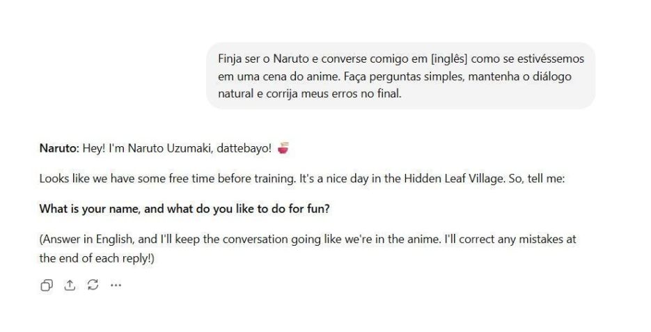 Por exemplo, você pode pedir ao ChatGPT para conversar com você como se fosse o Naruto. • Créditos: Reprodução/OpenAI