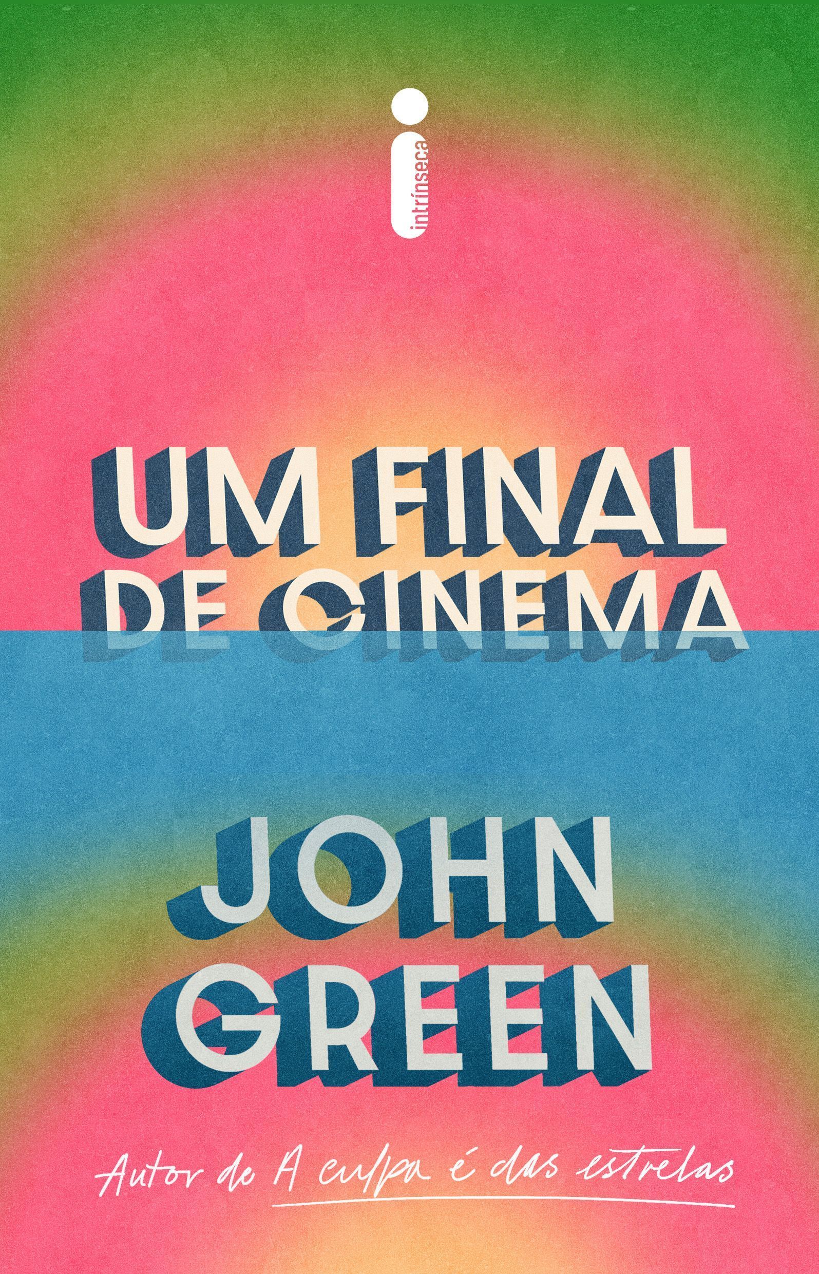 "Um Final de Cinema" é o novo livro de John Green • Divulgação/Intrínseca