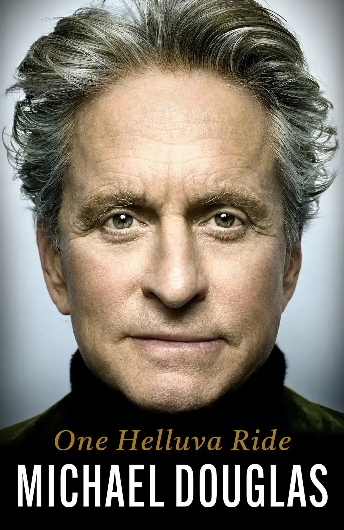 A capa do livro 'One Helluva Ride', de Michael Douglas. • Grand Central Publishing
