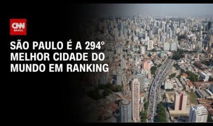 São Paulo é a 294° melhor cidade do mundo em ranking | BRASIL MEIO-DIA