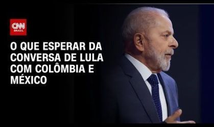 O que esperar da conversa de Lula com Colômbia e México | CNN PRIME TIME