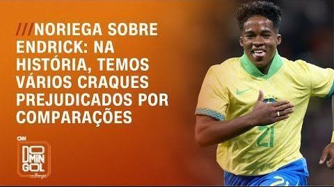 Noriega sobre Endrick: Na história, temos vários craques prejudicados por comparações | DOMINGOL