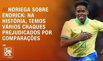 Noriega sobre Endrick: Na história, temos vários craques prejudicados por comparações | DOMINGOL